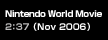 Nintendo World Movie 2:37 (Nov. 2006)