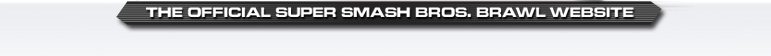 THE OFFICIAL SUPER SMASH BROS. BRAWL WEBSITE Smash Bros. DOJO!!