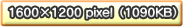 1600~1200pixel(1090KB)