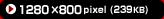 1280~800pixeli239KBj
